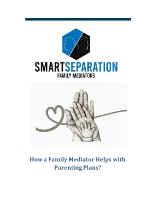 How a Family Mediator Helps with Parenting Plans