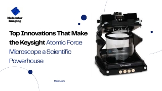 Top Innovations That Make the Keysight Atomic Force Microscope a Scientific Powerhouse