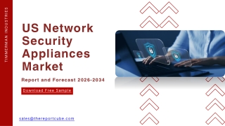 US Network Security Appliances Market Trends & Outlook Analysis 2026–2034