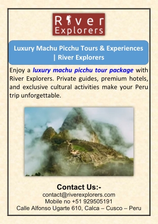 Luxury Machu Picchu Tours & Experiences | River Explorers