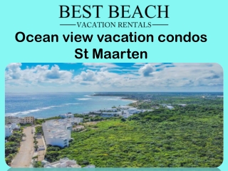 Ocean view vacation condos St Maarten