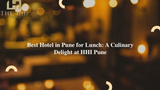 Best Hotel in Pune for Lunch A Culinary Delight at HHI Pune