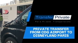 Private transfer from cdg airport to disneyland paris