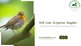Well  Come  To Sparrow  Daughter