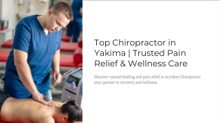 Top Chiropractor in Yakima  Trusted Pain Relief & Wellness Care