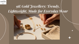 9K Gold Jewellery: Trendy, Lightweight, Made for Everyday Wear