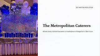 The metropolitan Caterers | Transforming Events into Unforgettable Experiences