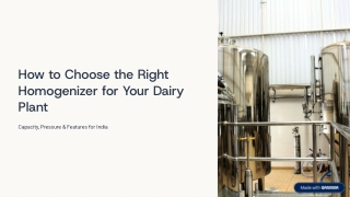 Milk Homogenizer Machine Buying Guide for Small & Medium Dairy Plants (India)