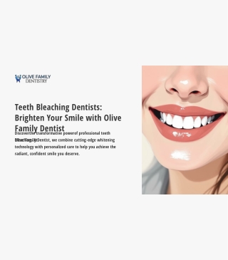 Professional Teeth Bleaching Dentists – Olive Family Dentist