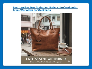 Best Leather Bag Styles for Modern Professionals - From Workdays to Weekends