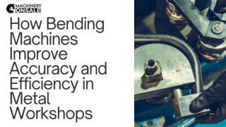 How Bending Machines Improve Accuracy and Efficiency in Metal Workshops