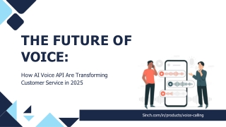 The Future of Voice How AI Voice API Are Transforming Customer Service in 2025