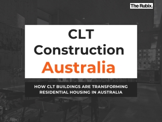 How CLT is Transforming Australian Homes- The Rubix