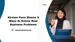 Kirsten Poon Shares 5 Ways AI Solves Real Business Problems