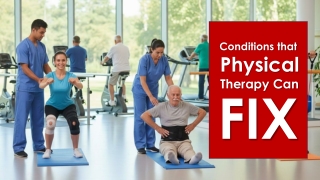 Conditions That Physical Therapy Can Fix