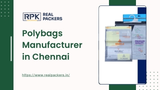 Real Packers is one of the most trusted Polybags Manufacturers in Chennai