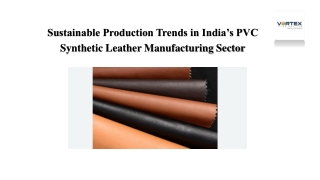Sustainable Production Trends in India’s PVC Synthetic Leather Manufacturing Sector