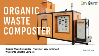Organic Waste Composter – The Smart Way to Convert Waste into Valuable Compost_