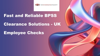 Fast and Reliable BPSS Clearance Solutions - UK Employee Checks