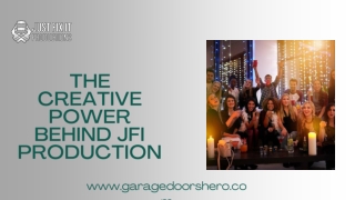 The Creative Power Behind JFI Production
