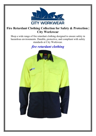 Fire Retardant Clothing Collection for Safety & Protection City Workwear