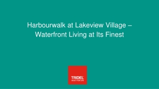 Harbourwalk at Lakeview Village – Waterfront Living at Its Finest