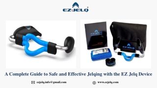 A Complete Guide to Safe and Effective Jelqing with the EZ Jelq Device