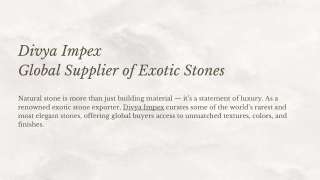 Exotic Stone Exporter  Divya Impex