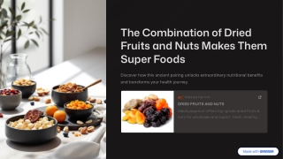 The Combination of Dried Fruits and Nuts Makes Them Super Foods