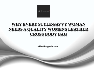 Why Every Style-Savvy Woman Needs a Quality Womens Leather Cross Body Bag