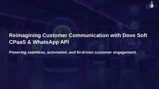 Reimagining Customer Communication with Dove Soft CPaaS & WhatsApp API
