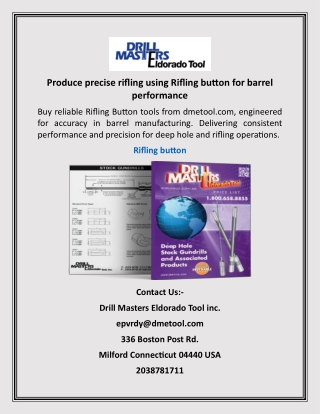 Produce precise rifling using Rifling button for barrel performance