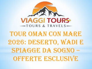 Tour Oman con mare 2026 Deserto, Wadi e Spiagge da Sogno – Offerte Esclusive