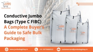 Conductive Jumbo Bags (Type C FIBC) A Complete Buyer’s Guide to Safe Bulk Packaging