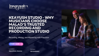 Keayush Studio–Why Musicians Choose Malad’s Trusted Recording and Production