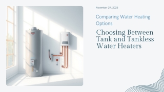 Tank vs Tankless Water Heaters: Which One Fits Your Home Best?