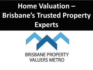 Home Valuation Brisbane – Certified Property Valuers