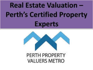 Real Estate Valuation Perth – Certified Property Valuers