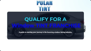 How To Qualify for a Window Tinting Franchise