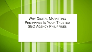 Why Digital Marketing Philippines Is Your Trusted SEO Agency Philippines