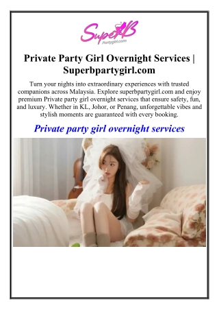 Private Party Girl Overnight Services | Superbpartygirl.com