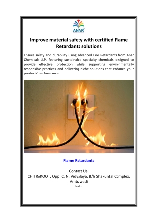 Improve material safety with certified Flame Retardants solutions