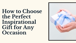 How to Choose the Perfect Inspirational Gift for Any Occasion