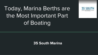 Today, Marina Berths are the Most Important Part of Boating