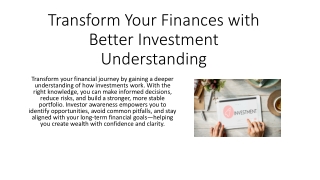 Transform Your Finances with Better Investment Understanding