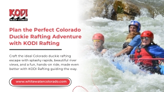 Plan the Perfect Colorado Duckie Rafting Adventure with KODI Rafting