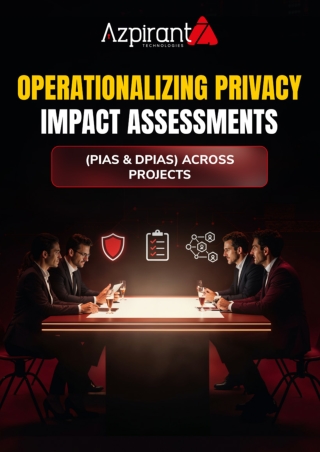 Operationalizing Privacy Impact Assessments for Stronger Data Protection
