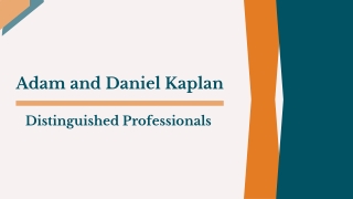 Adam and Daniel Kaplan - Distinguished Professionals