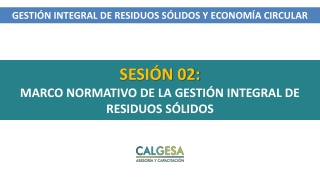 MARCO NORMATIVO DE LA GESTIÓN INTEGRAL DE  RESIDUOS SÓLIDOS
