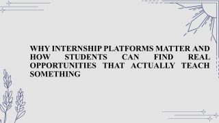 Why Internship Platforms Matter and How Students Can Find Real Opportunities Tha